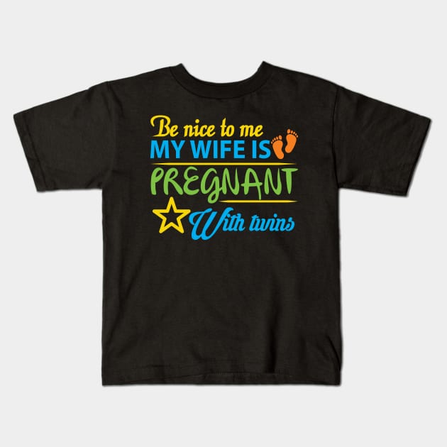 My Wife is Pregnant with Twins Kids T-Shirt by Gift Designs